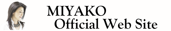 MIYAKO Official Web Site